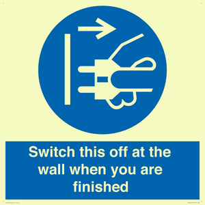 Switch this off at the wall when you are finished